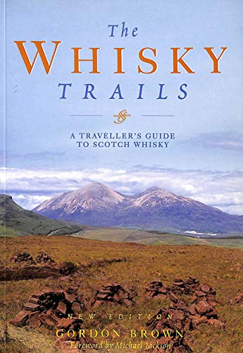 Imagen de archivo de The Whisky Trails: A Traveller's Guide to Scotch Whisky a la venta por Front Cover Books