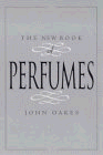 Imagen de archivo de The New Book of Perfumes a la venta por WorldofBooks