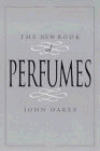Stock image for The New Book of Perfumes for sale by WorldofBooks