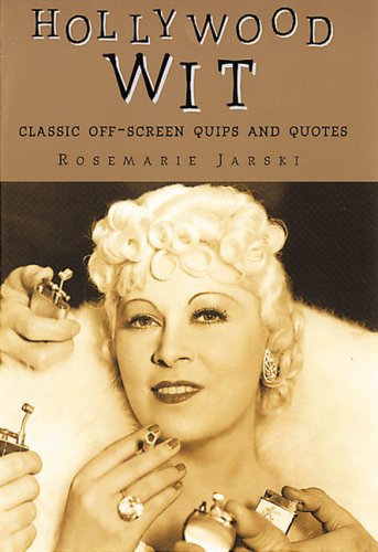 9781853754371: Hollywood Wit: Classic Off-Screen Quips and Quotes