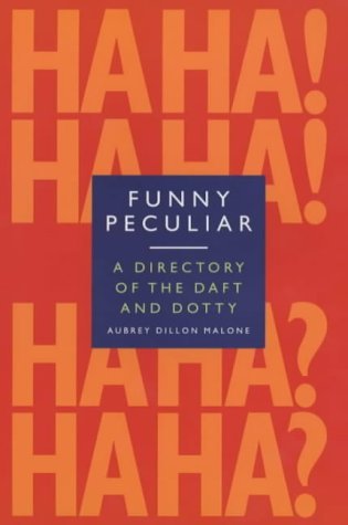 9781853754609: Funny Peculiar: A Directory of the Daft and Dotty