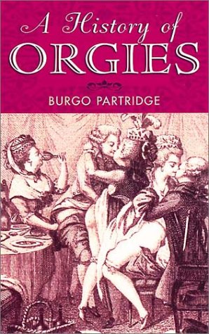 Stock image for A History of Orgies (Lost Treasures Series) for sale by Alexander's Books