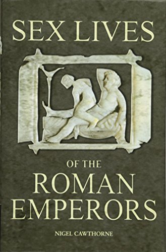 Stock image for Sex Lives of the Roman Emperors for sale by SecondSale