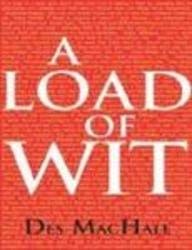 A Load of Wit (9781853755583) by Des MacHale