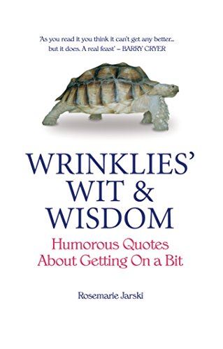 Beispielbild fr Wrinklies' Wit and Wisdom : Humorous Quotes from the Elderly zum Verkauf von Better World Books