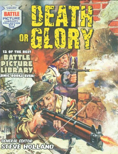 Battle Picture Library : Death or Glory: 12 of the Best 