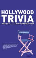 Beispielbild fr Hollywood Trivia: Over 300 Curious Lists from Tinseltown zum Verkauf von WorldofBooks