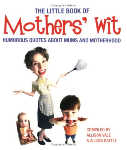 Beispielbild fr The Little Book of Mothers Wit zum Verkauf von Reuseabook