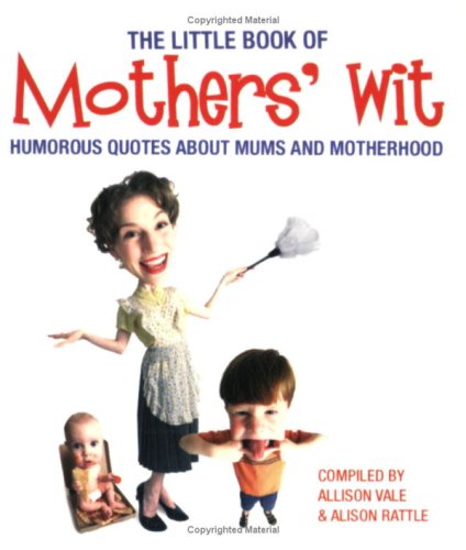Stock image for The Little Book of Mothers Wit for sale by Reuseabook