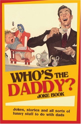 Beispielbild fr Who's the Daddy? Joke Book zum Verkauf von WorldofBooks