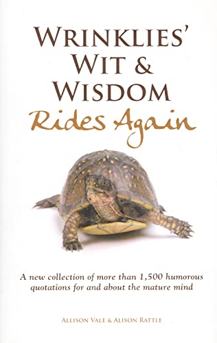 Wrinklies' Wit and Wisdom Rides Again - Allison Vale, Alison Rattle