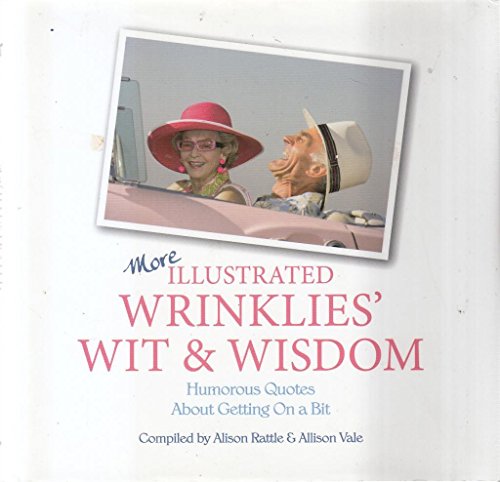 Imagen de archivo de More Illustrated Wrinklies' Wit and Wisdom a la venta por AwesomeBooks