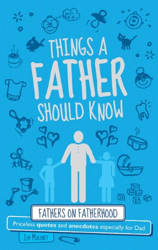 9781853756962: Things a Father Should Know: Fathers on Fatherhood