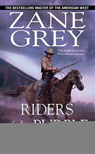 Stock image for The Best of Zane Grey: 3 Classic Western Novels Complete and Unabridged for sale by HPB Inc.