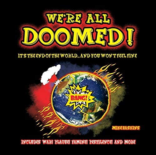 9781853757075: We're All Doomed: A Light-Hearted Guide to the Forthcoming Multi-A-Pocalypse