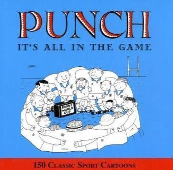 Beispielbild fr All in the Game: 150 Classic Punch Cartoons zum Verkauf von WorldofBooks