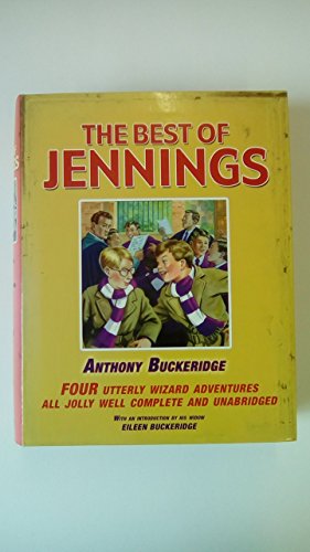 9781853757242: The Best of Jennings: Four Utterly Wizard Adventures All Jolly Well Complete and Unabridged
