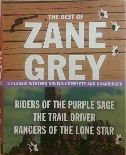 Stock image for The Best of Zane Grey: 3 Classic Western Novels Complete and Unabridged for sale by ThriftBooks-Atlanta