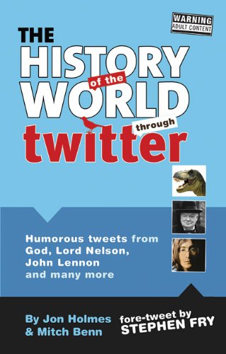 Imagen de archivo de The History of the World Through Twitter a la venta por AwesomeBooks