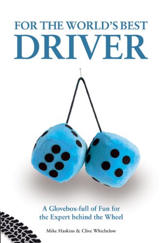 Beispielbild fr For the World's Best Driver: A Glovebox Full of Fun for the Expert Behind the Wheel zum Verkauf von Books From California