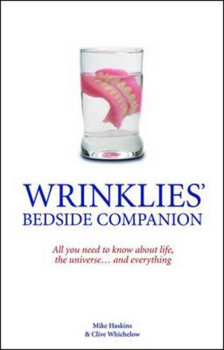 Imagen de archivo de Wrinklies' Bedside Companion: All You Need to Know About Life, the Universe . . . and Everything a la venta por Wonder Book