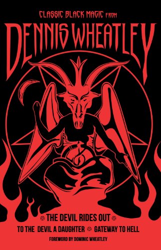 Stock image for Classic Black Magic from Dennis Wheatley: The Devil Rides Out, to the Devil a Daughter, Gateway to Hell for sale by ThriftBooks-Dallas