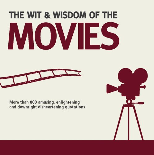 Beispielbild fr Wit & Wisdom: Movies: Unforgettable Quotes from Actors, Actresses and Directors zum Verkauf von AwesomeBooks