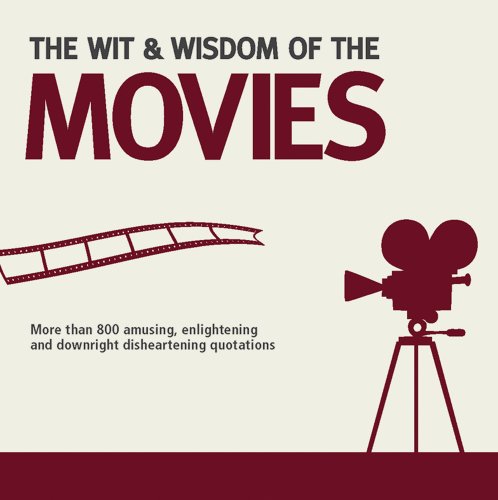 Stock image for Wit & Wisdom: Movies: Unforgettable Quotes from Actors, Actresses and Directors (Wit and Wisdom) for sale by WorldofBooks