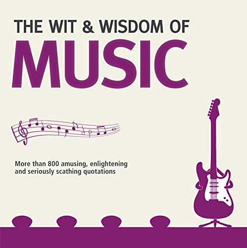 Beispielbild fr Wit & Wisdom: Music: Unforgettable Quotes from Rock Stars and More- (Wit and Wisdom) zum Verkauf von WorldofBooks