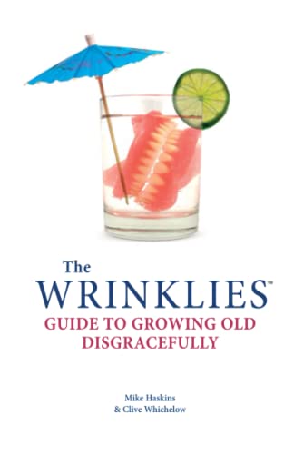 Beispielbild fr The Wrinklies Guide to Growing Old Disgracefully zum Verkauf von WorldofBooks