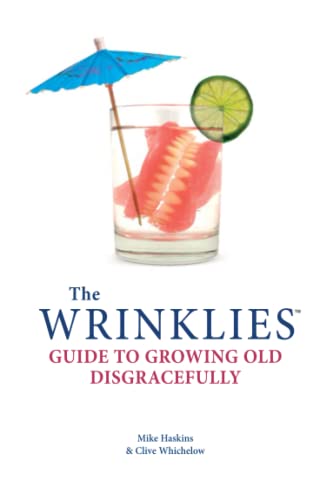 Imagen de archivo de The Wrinklies Guide to Growing Old Disgracefully a la venta por WorldofBooks