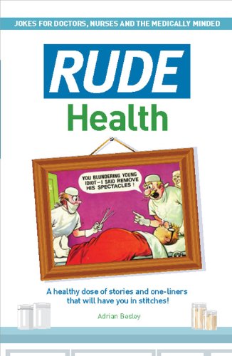 Stock image for Rude Health: A Healthy Dose of Stories and One-Liners That Will Have You in Stitches! for sale by ThriftBooks-Atlanta