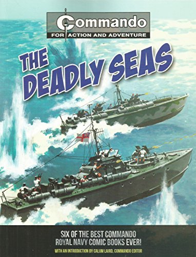 Beispielbild fr Deadly Seas: Six of the Best Commando Royal Navy Comic Books Ever zum Verkauf von Books Unplugged