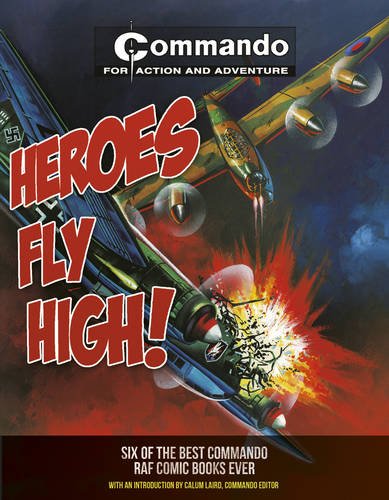 Beispielbild fr Heroes Fly High!: Six of the Best Commando RAF Comic Books Ever zum Verkauf von HPB Inc.