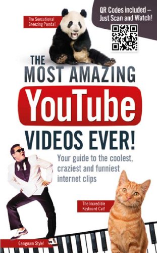 Beispielbild fr The Most Amazing YouTube Videos Ever!: Your Guide to the Coolest, Craziest and Funniest Clips: Your Guide to the Coolest, Craziest and Funniest Internet Clips zum Verkauf von WorldofBooks