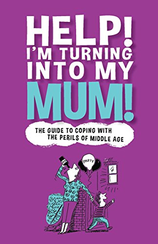 Beispielbild fr Help! I'm Turning Into My Mum! zum Verkauf von WorldofBooks