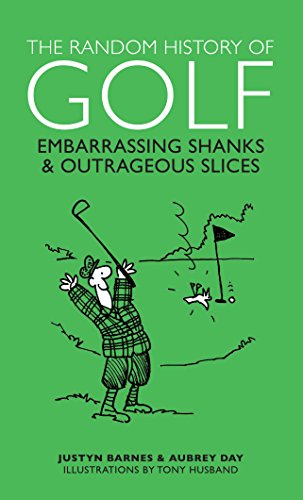 9781853759383: The Random History of Golf: Embarrassing Shanks & Outrageous Slices