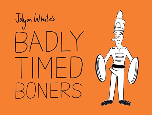 Beispielbild fr Badly Timed Boners zum Verkauf von WorldofBooks