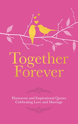 Beispielbild fr Together Forever!: Humorous Quotes Celebrating Love & Marriage (Gift Wit) zum Verkauf von WorldofBooks