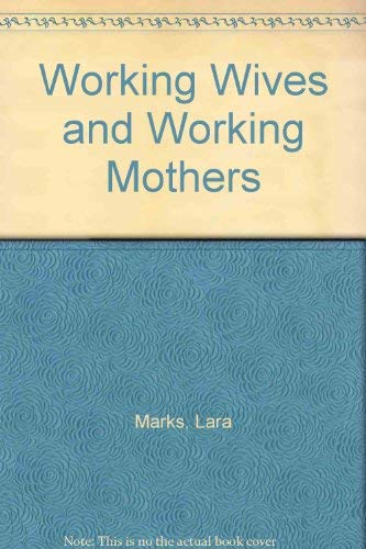 Stock image for Working Wives and Working Mothers for sale by Phatpocket Limited