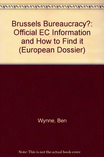 Imagen de archivo de Brussels Bureaucracy?: Official EC Information and How to Find it (European Dossier S. 29) a la venta por MB Books
