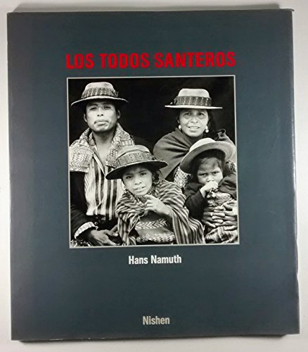 Beispielbild fr Los Todos Santeros: A Family Album of Mam Indians in the Village of Todos Santos Cuchumatan, Guatemala, C.A. 1947-1987 zum Verkauf von Argosy Book Store, ABAA, ILAB
