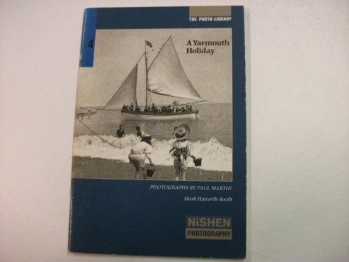 A Yarmouth Holiday (The Photo-library) (9781853781049) by Martin, Paul; Haworth-Booth, Mark