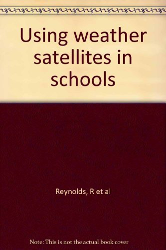 Using Weather Satellites in Schools