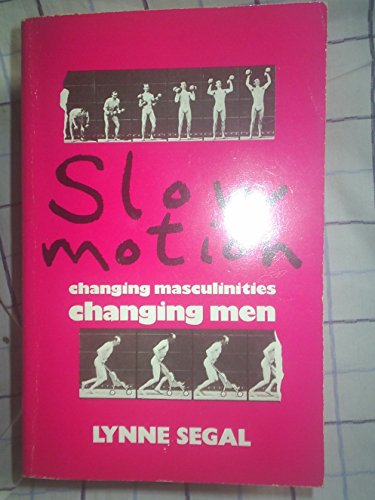 Imagen de archivo de Slow Motion : Changing Masculinities, Changing Men a la venta por Priceless Books