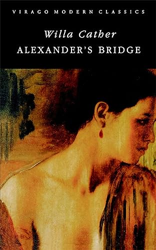 Alexander's Bridge (Virago Modern Classics) - Cather, Willa