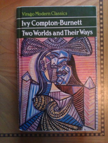 TWO WORLDS AND THEIR WAY (Virago Modern Classics) (9781853811760) by Ivy Compton-Burnett