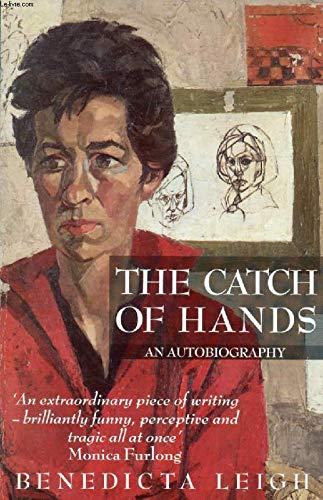 Beispielbild fr The Catch of Hands. An Autobiography zum Verkauf von The London Bookworm