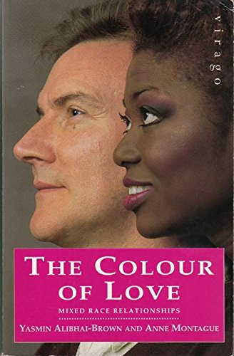 Stock image for The Colour Of Love: Mixed Race Relationships for sale by Goldstone Books