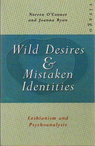 9781853813030: Wild Desires and Mistaken Identities: Lesbianism and Psychoanalysis